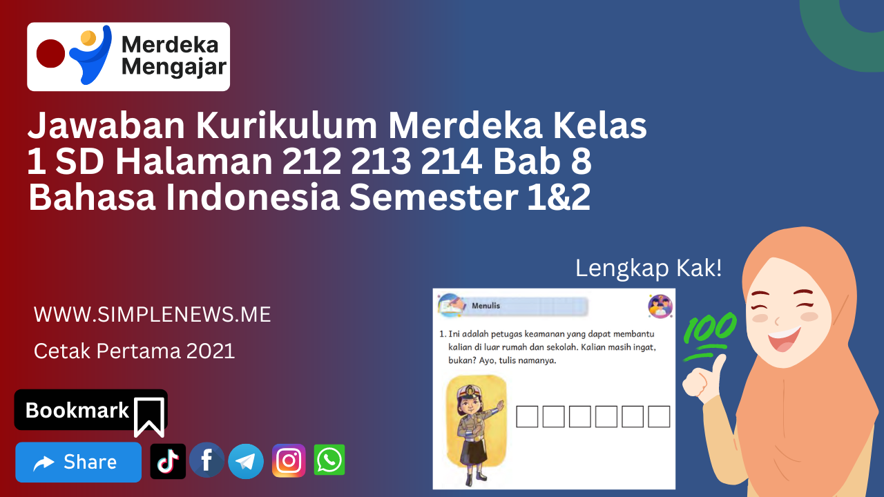 Jawaban Kurikulum Merdeka Kelas 1 SD Halaman 212 213 214 Bab 8 Bahasa Indonesia Semester 1&2 www.simplenews.me