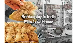 Bankruptcy in India: Understanding Legal Implications