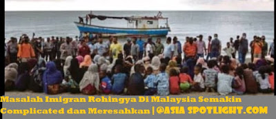 <img src="https://asiaspotlight.blogspot.com.jpg" alt="Masalah Imigran Rohingya Di Malaysia Semakin Complicated dan Meresahkan">