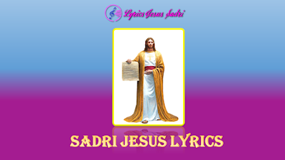 Hamre Tho Papi Manwa - Sadri Jesus Lyrics