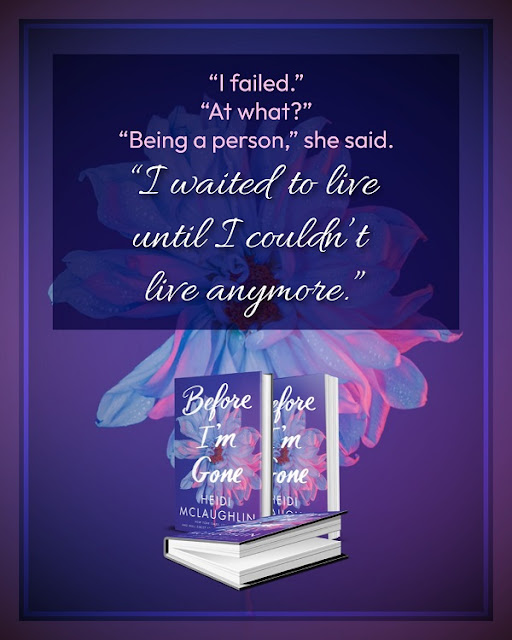 “I failed.”     “At what?”     “Being a person,” she said. “I waited to live until I couldn’t live anymore.”