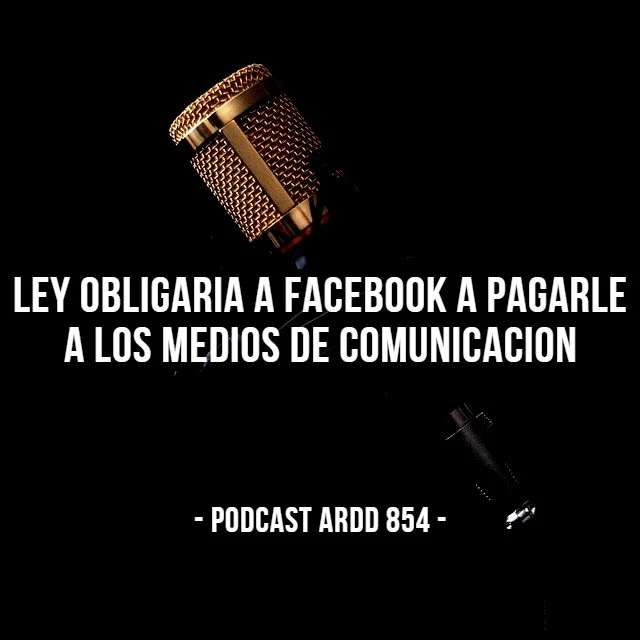 Ley obligaría a Facebook a pagarle a los medios de comunicación