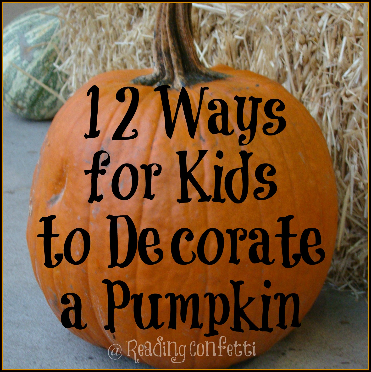 12 Ways to Decorate Halloween Pumpkins: Kid's Co-op ...