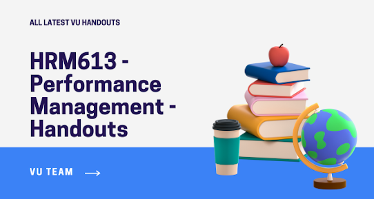 HRM613 - Performance Management - Handouts