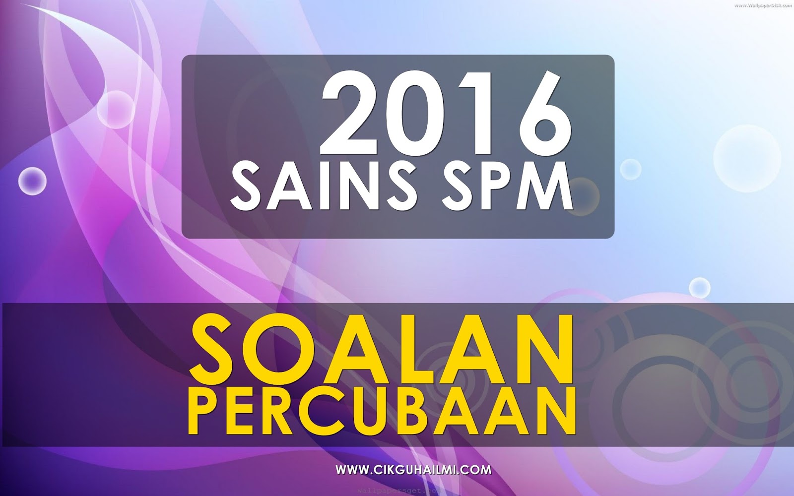 Koleksi Soalan Percubaan Sains SPM 2016