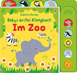 Babys erstes Klangbuch: Im Zoo: ab 10 Monaten