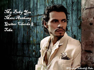 My Baby You - Marc Anthony Guitar Chords & Tabs.