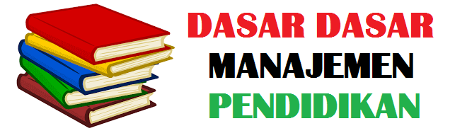 Makalah Dasar Dasar Manajemen Pendidikan