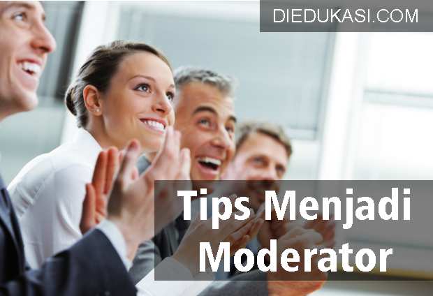 Tips Menjadi Moderator Bahasa Indonesia | Kumpulan Artikel Pendidikan