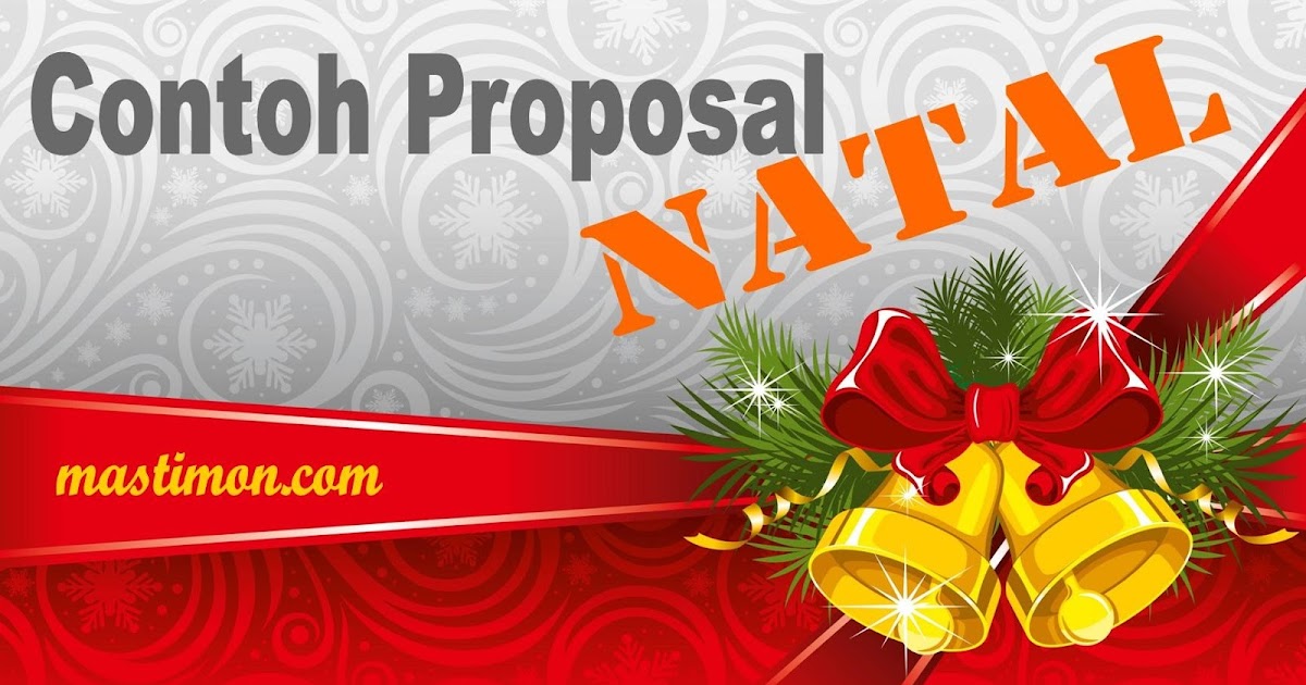 Contoh Proposal NATAL, lengkap dengan rincian biaya 