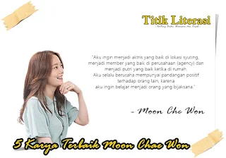 5 Karya Terbaik Moon Chae Won