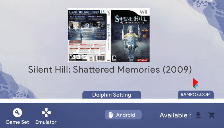 Setting Silent Hill: Shattered Memories (2009) Dolphin Emulator Android 60FPS Snapdragon 660-690 Rampoe
