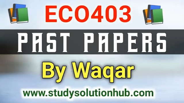 ECO403 Midterm Past Papers Subjective By Waqar Siddhu