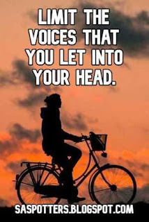 Limit the voices that you let into your head.