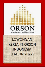 Lowongan Kerja PT Orson Indonesia Tahun 2022