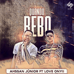 BAIXAR MP3 | Ahssan Jr. Feat Love Onyii  - Quando Bebo | 2019