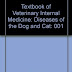 Voir la critique Textbook of Veterinary Internal Medicine: Diseases of the Dog and Cat PDF