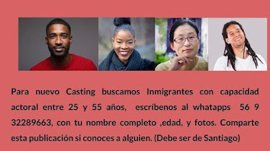 CASTING CALL CHILE: Se buscan INMIGRANTES con capacidad actoral entre 25 y 55 años 