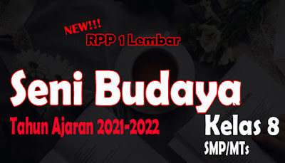 RPP Seni Budaya 1 Lembar SMP Kelas 8 Tahun 2021 RPP 1 Lembar Seni Budaya SMP Kelas 8 Tahun Ajaran 2021-2022