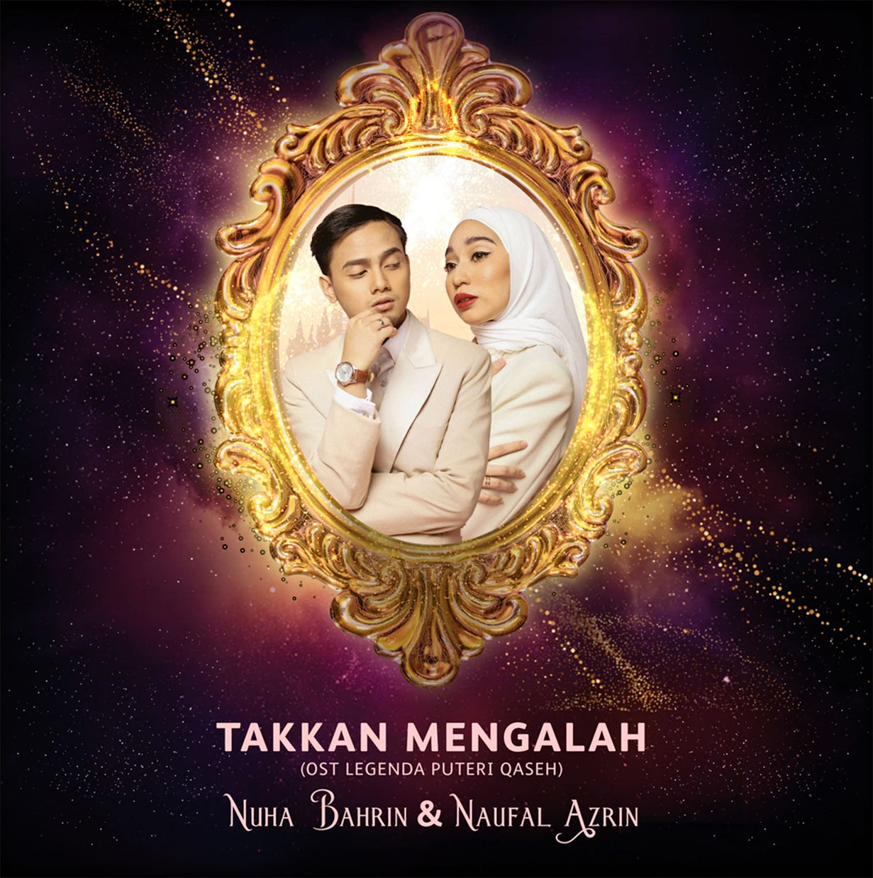 Lirik Lagu Nuha Bahrin, Naufal Azrin - Takkan Mengalah (OST "Legenda Puteri Qaseh")
