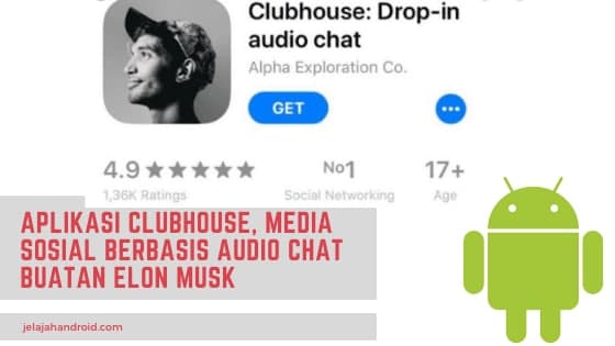 Aplikasi Clubhouse, Media Sosial Berbasis Audio Chat Buatan Elon Musk