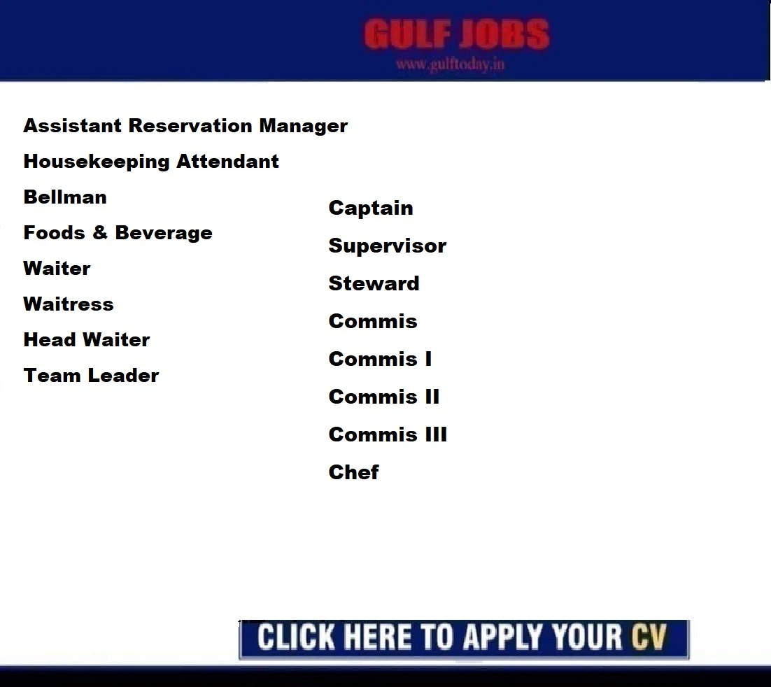 UAE Jobs-Assistant Reservation Manager-Housekeeping Attendant-Bellman-Foods & Beverage-Waiter-Waitress-Head Waiter-Team Leader-Captain-Supervisor-Steward-Commis-Chef