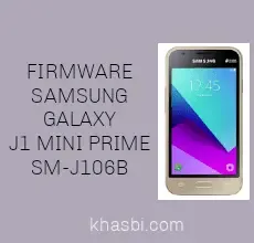 Firmware Samsung Galaxy J1 Mini Prime SM-J106B Terbaru