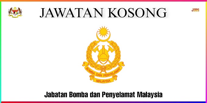 Pengambilan Besar-Besaran Jabatan Bomba Dan Penyelamat Malaysia Tahun 2023