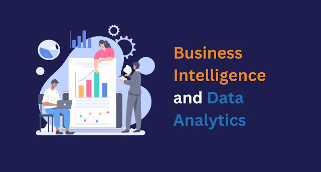 Understanding the Importance of Business Intelligence and Data Analytics