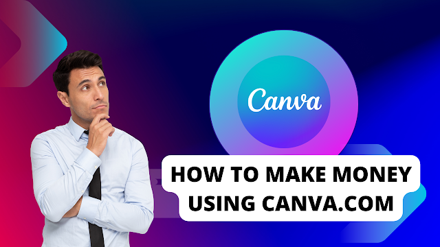 how to make money using canva.com