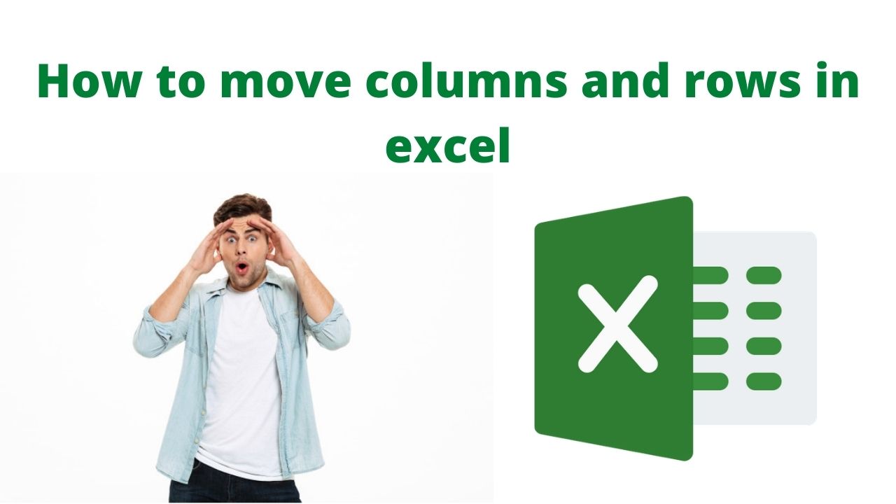 How to move columns and rows in excel