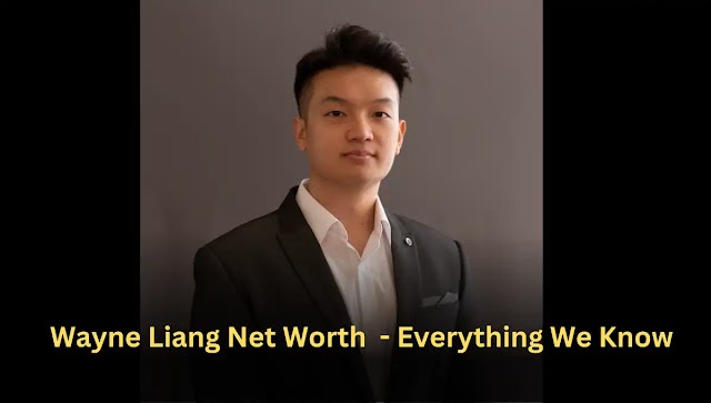 Wayne Liang Net Worth (2025) – Everything We Know
