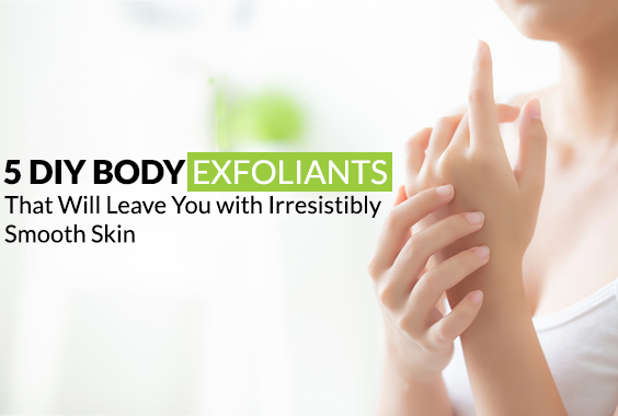 DIY Body Exfoliants For Irresistibly Smooth Skin