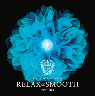 re:plus (リ:プラス)  - Relax and Smooth presented by Folklove