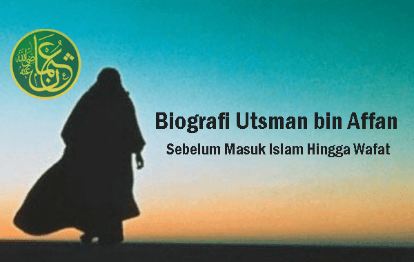 Biografi Utsman bin Affan