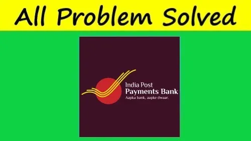 How To Fix Indian Post Payment Bank IPPB Mobile All Problem Solve And All Permission Allow