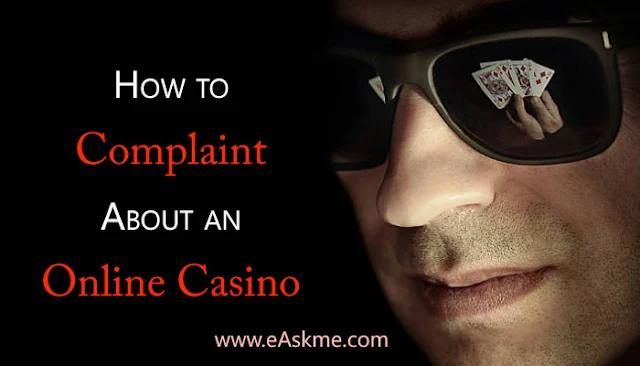 How to Lay a Complaint About an Online Casino: eAskme