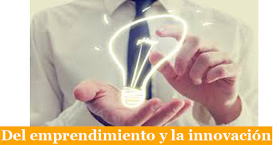  Del emprendimiento y la innovación