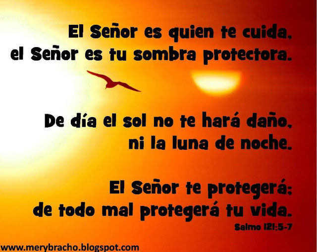 Postal Dios te protege de día y noche. Postales cristianas. Postales con mensajes cristianos.  El Señor te cuida. Salmo 121. Jehová te guardará de todo mal. Alzaré mis ojos a los montes de donde vendrá mi socorro. Jehová es tu guardador. El sol no te fatigará de día. Imagenes con versos de la biblia. Versículos cristianos en postales para regalar a amigos, para poner en el muro del facebook. 