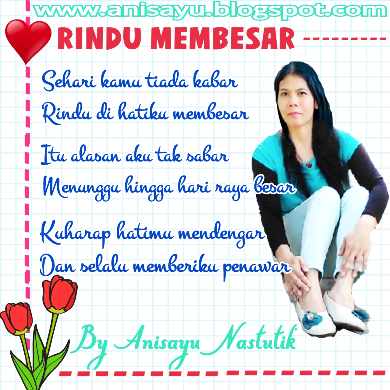 PUISI CINTA BY ANISAYU Rindu Membesar