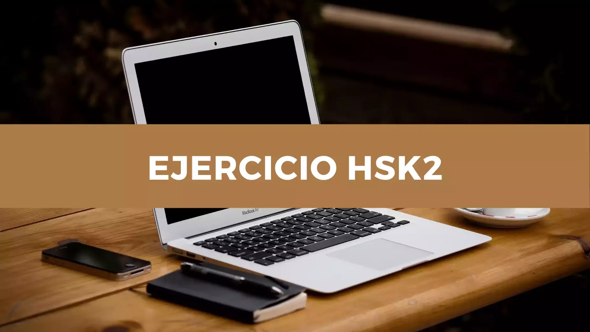 HSK2 Chino Básico Día 73: Ejercicio del libro de texto HSK2