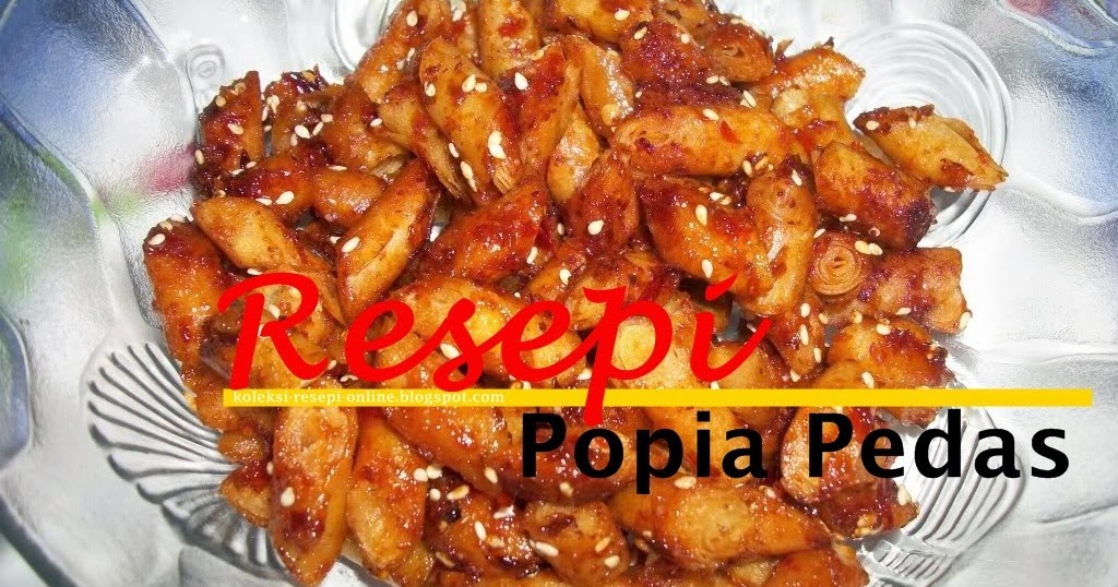 Resepi Biskut & Kuih Raya  Popia Pedas  Koleksi Resepi 