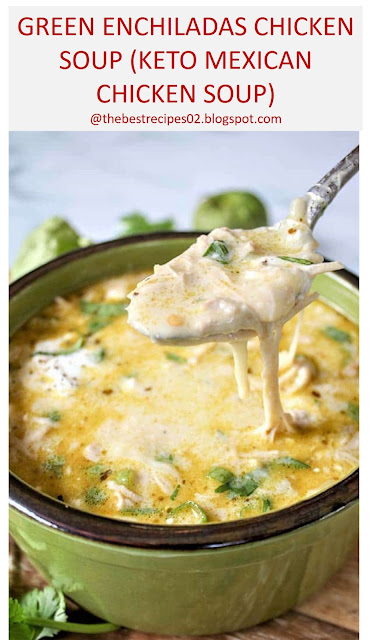 GREEN ENCHILADAS CHICKEN SOUP (KETO MEXICAN CHICKEN SOUP)