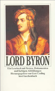 Lord Byron: Ein Lesebuch mit Texten, Dokumenten und farbigen Abbildungen