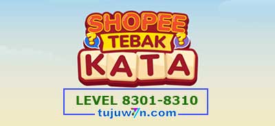 tebak-kata-shopee-level-8306-8307-8308-8309-8310-8301-8302-8303-8304-8305