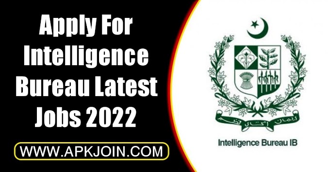 Apply For Intelligence Bureau Latest Jobs 2022