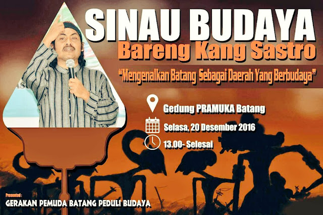 Event Batang | 20 Desember 2016 | Sinau Budaya bareng Kang Sastro "Mengenalkan Batang Sebagai Daerah Yang Berbudaya"