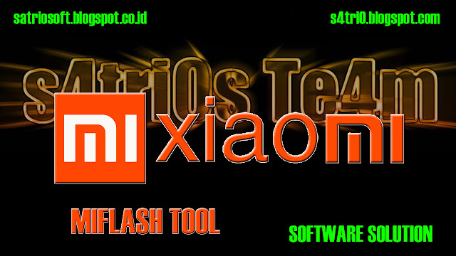 MIFLASH TOOL XIAOMI FOR WINDOWS  Satriosoft