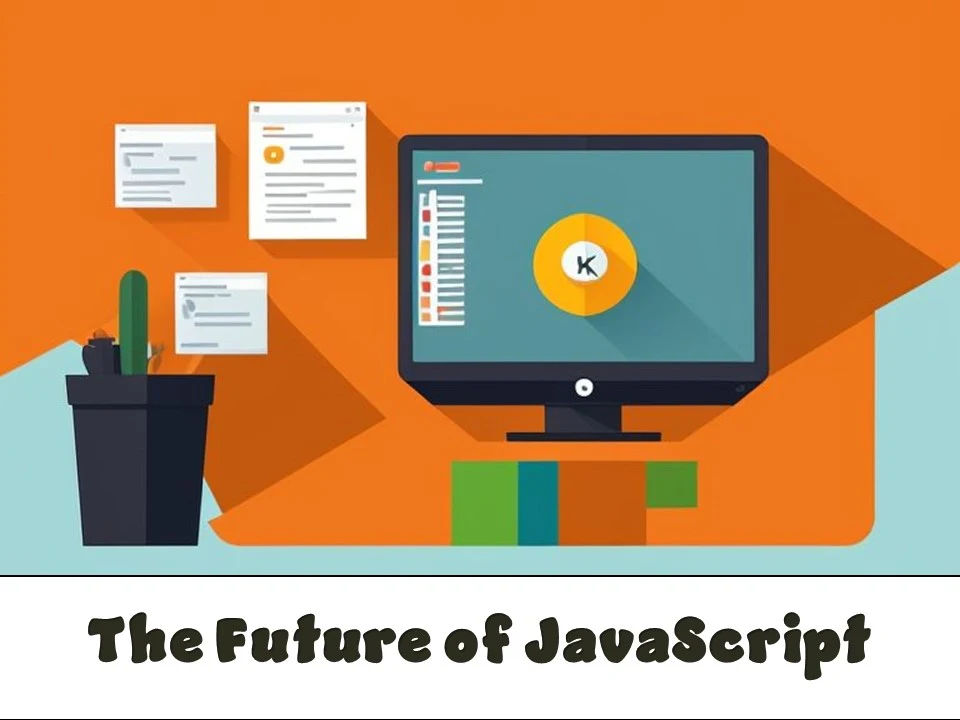 The Future of JavaScript