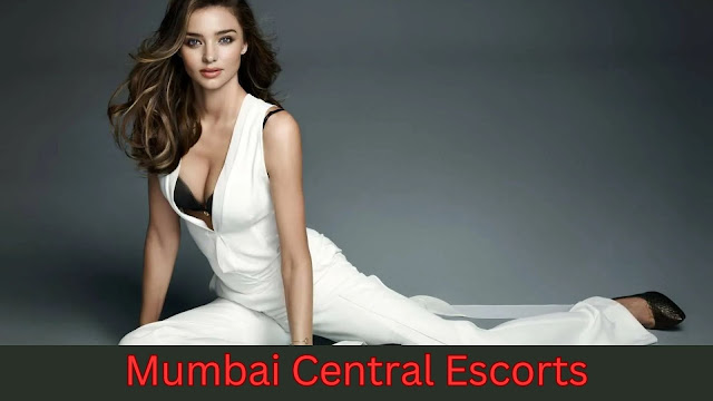 Mumbai Central Escorts